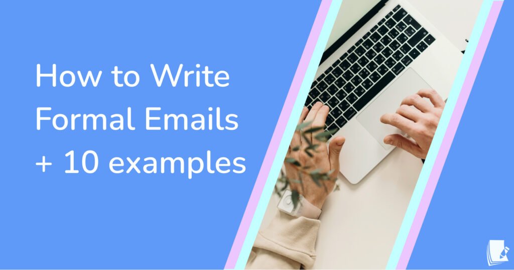 How to write formal emails + 10 examples - A person is typing on a laptop