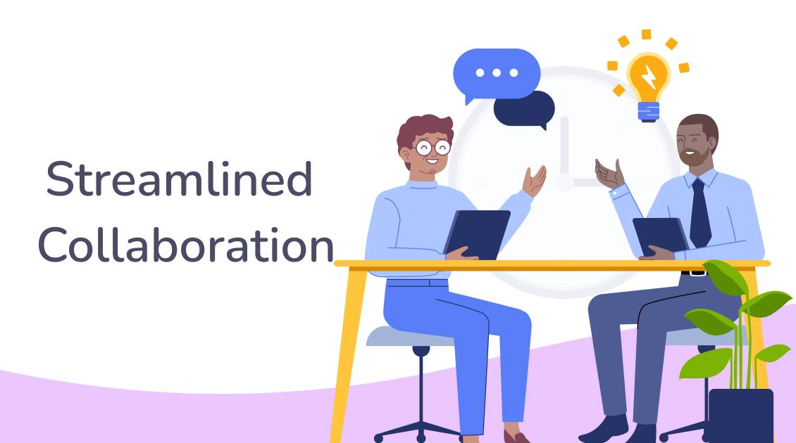 Streamlined collaboration